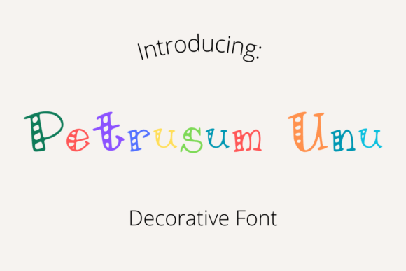 Petrusum Unu: A Whimsical Typeface for Digital Brands