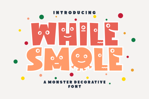 While Smole: A Playful Decorative Font Review